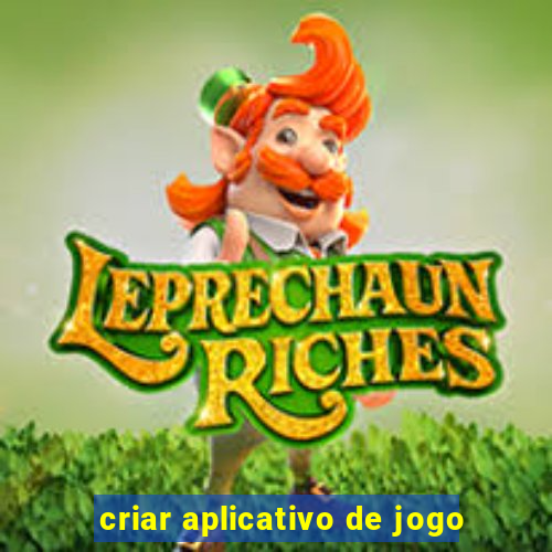 criar aplicativo de jogo